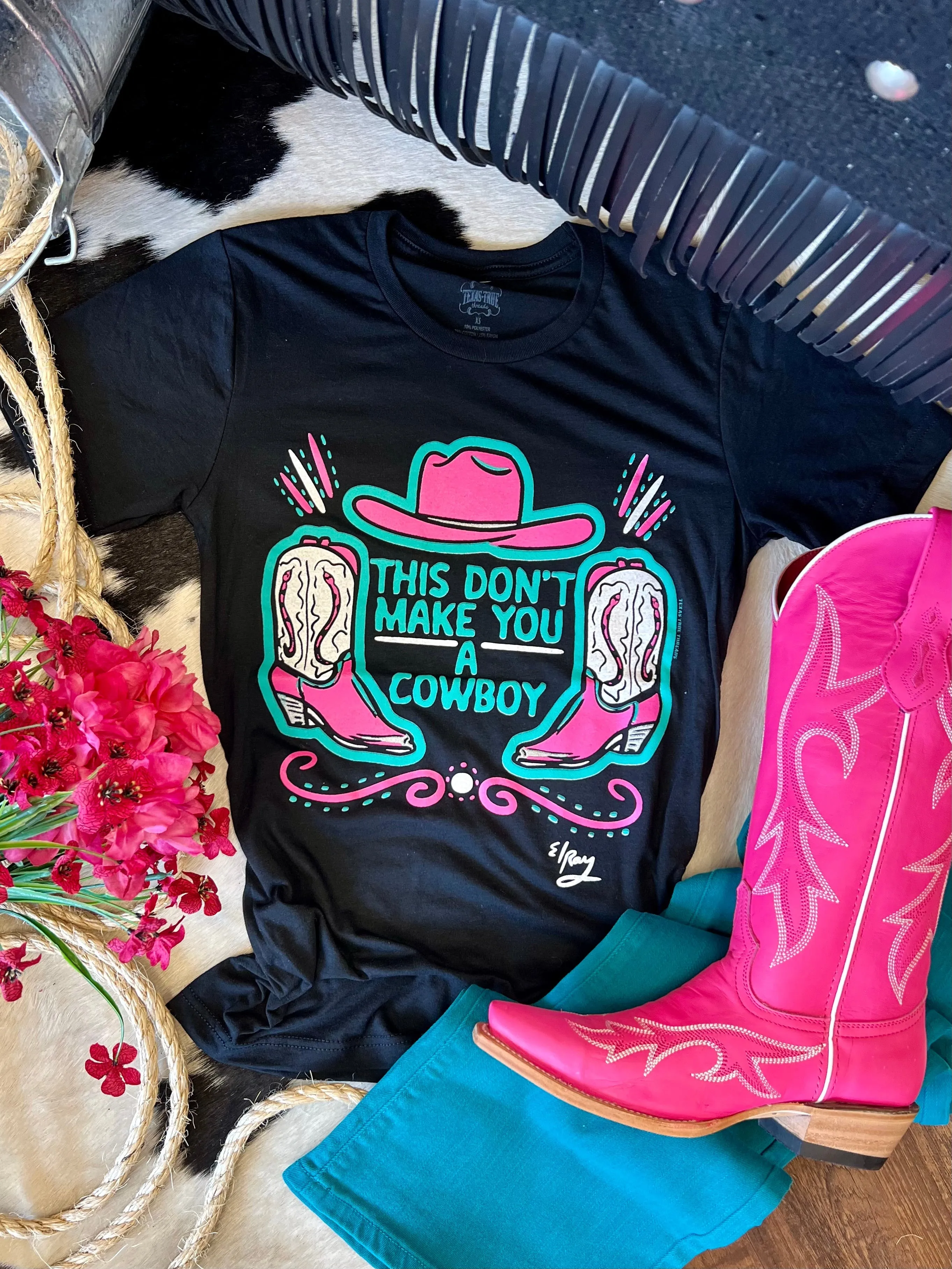 This Don't Make You A Cowboy Tee